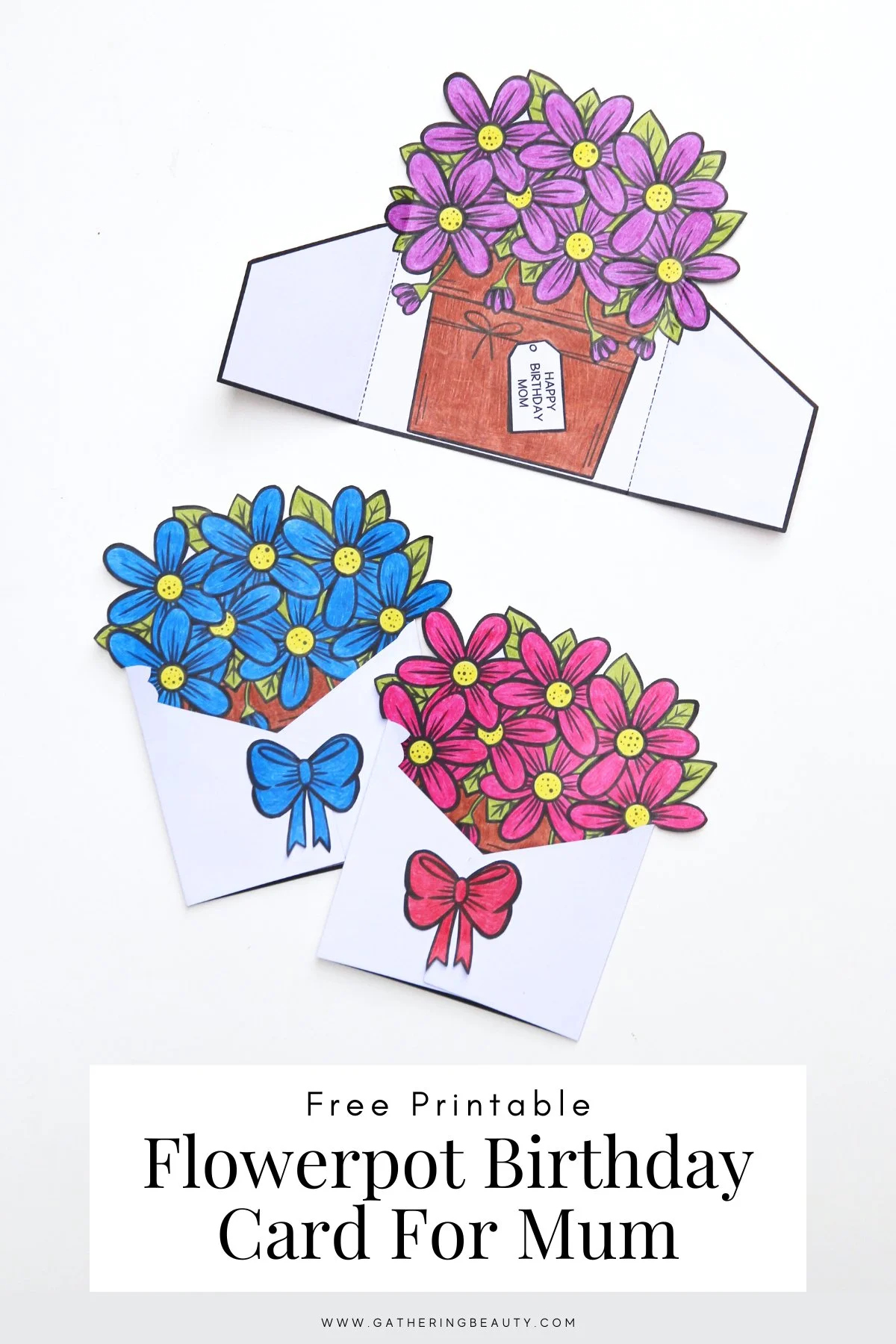 Free Printable Flowerpot Birthday Cards For Mum — Gathering Beauty in Happy Birthday Cards For Mom Printable