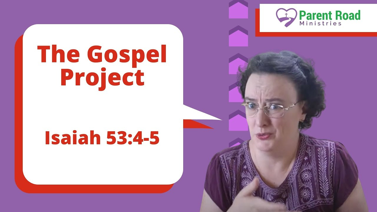 Memorize Isaiah 53:4-5 – Gospel Project Key Passage (Memory Verse inside Isaiah 53:5 Printable Gospel Project