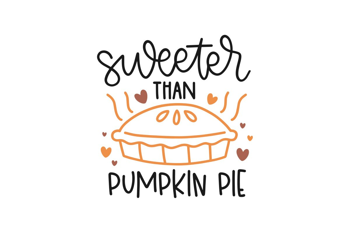 Sweeter Than Pumpkin Pie (1524273) pertaining to Sweeter Than Pumpkin Pie Free Printable